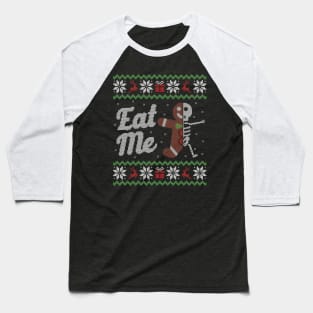 Ugly Christmas Sweater Gingerbread Skeleton Eat Me Baseball T-Shirt